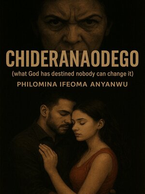 cover image of Chideranaodego (what God has destined nobody can change it)
